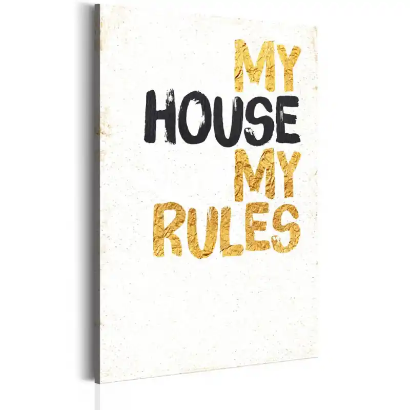 Tablou - My Home My house, my rules Preț redus