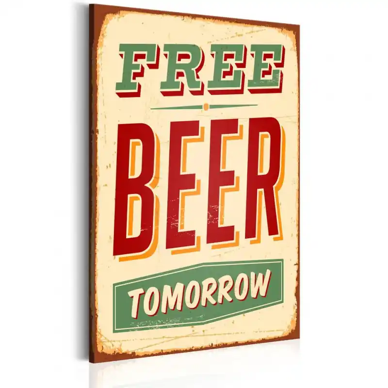 Tablou - Free Beer Tomorrow Mai ieftin